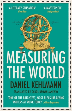 Kehlmann, Daniel. Measuring the World. Quercus Publishing Plc, 2007.