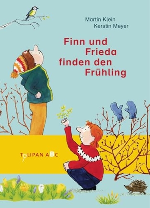Klein, Martin. Finn und Frieda finden den Frühling. Tulipan Verlag, 2018.