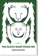 The Black Bear Inside Me