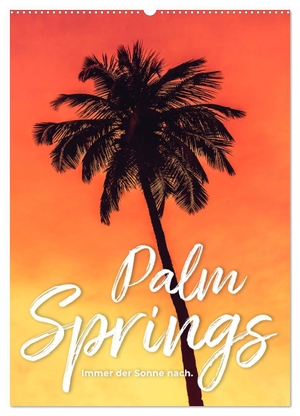 Monkey, Happy. Palm Springs - Immer der Sonne nach. (Wandkalender 2024 DIN A2 hoch), CALVENDO Monatskalender - Der Sonne hinterher.. Calvendo, 2023.