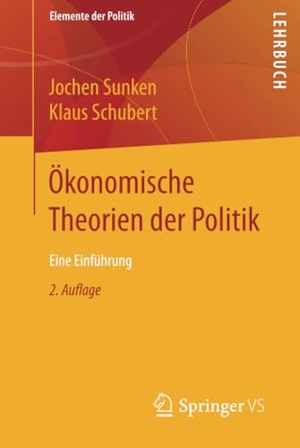 Schubert, Klaus / Jochen Sunken. Ökonomische Theorien der Politik - Eine Einführung. Springer Fachmedien Wiesbaden, 2017.