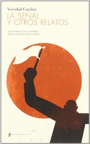Mainer Baqué, José Carlos / Gutiérrez, Sara et al. La señal y otros relatos. Editorial Contraseña, S.C., 2010.