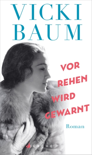 Baum, Vicki. Vor Rehen wird gewarnt. Arche Literatur Verlag AG, 2020.