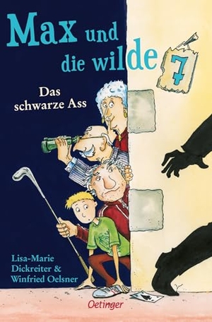 Dickreiter, Lisa-Marie / Winfried Oelsner. Max und die wilde 7 1. Das schwarze Ass - Lustiger und spannender Kinderkrimi für Kinder ab 8 Jahren. Oetinger, 2021.