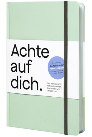 Loetscher, Pirmin / Albi Christen. Achte auf dich. - Dein Workbook für mehr Achtsamkeit, Bewusstsein und Gelassenheit.. LIV - Life Inspired Value, 2024.