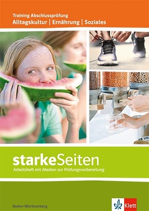 starkeSeiten Alltagskultur | Ernährung | Soziales. Ausgabe Baden-Württemberg - Training Abschlussprüfung. Arbeitsheft mit Medien zur Prüfungsvorbereitung. Klett Ernst /Schulbuch, 2024.