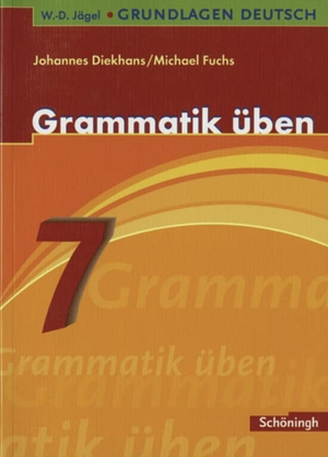 Fuchs, Michael / Johannes Diekhans. Grammatik üben. 7. Schuljahr. Schoeningh Verlag, 2003.