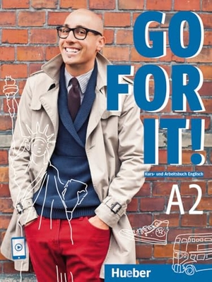 Demmer, Alison / Stephanie Lütje. Go for it! A2 - Englisch / Kursbuch + Arbeitsbuch mit Audios und Videos online. Hueber Verlag GmbH, 2023.