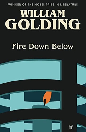 Golding, William. Fire Down Below - Introduced by Kate Mosse. Faber & Faber, 2022.