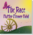 The Race to Flutter Flower Field