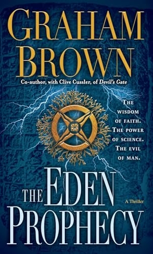 Brown, Graham. The Eden Prophecy - A Thriller. Random House, 2012.