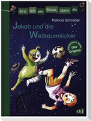 Erst ich ein Stück, dann du - Jakob und die Weltraumkicker