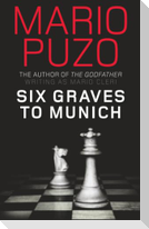 Six Graves to Munich