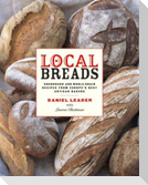 Local Breads: Sourdough and Whole-Grain Recipes from Europe's Best Artisan Bakers