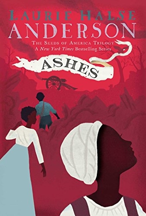 Anderson, Laurie Halse. Ashes. Atheneum Books, 2016.