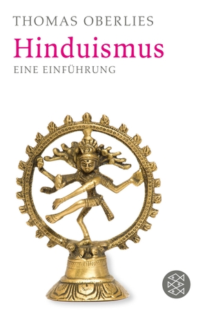Oberlies, Thomas. Hinduismus - Eine Einführung. S. Fischer Verlag, 2012.