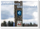 Jakobsweg Steigerwald (Wandkalender 2024 DIN A3 quer), CALVENDO Monatskalender