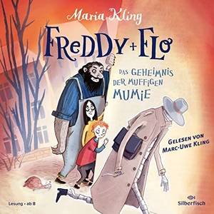 Kling, Maria. Freddy und Flo 2: Das Geheimnis der muffigen Mumie - 2 CDs. Silberfisch, 2023.