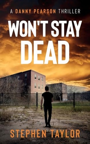 Taylor, Stephen. Won't Stay Dead. Stephen Taylor Books, 2024.