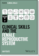 Clinical Skills and the Female Reproductive System