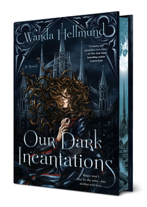 Hellmund, Wanda. Our Dark Incantations. Deluxe First Print Edition. Penguin LLC  US, 2026.