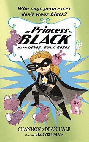 Hale, Dean / Shannon Hale. The Princess in Black and the Hungry Bunny Horde. Walker Books Ltd, 2018.