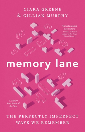 Greene, Ciara / Gillian Murphy. Memory Lane - The Perfectly Imperfect Ways We Remember. Princeton University Press, 2026.