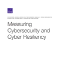 Measuring Cybersecurity and Cyber Resiliency