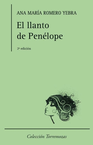 Romero Yebra, Ana María. El llanto de Penélope. Ediciones Torremozas, 2015.