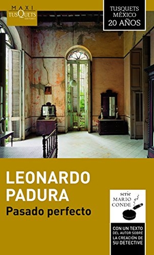 Padura, Leonardo. Pasado Perfecto. Planeta Publishing Corp, 2015.