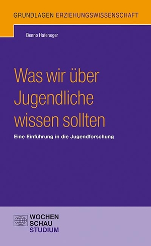 Hafeneger, Benno. Was wir über Jugendliche wissen sollten - Eine Einführung in die Jugendforschung. Wochenschau Verlag, 2022.