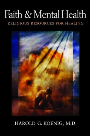 Koenig, Harold G. Faith and Mental Health - Religious Resources for Healing. Templeton Press, 2005.