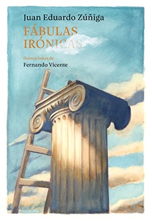 Zúñiga, Juan Eduardo. Fábulas irónicas. Nórdica Libros, 2018.