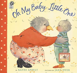 Appelt, Kathi. Oh My Baby, Little One. HarperCollins, 2005.
