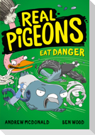 Real Pigeons Eat Danger