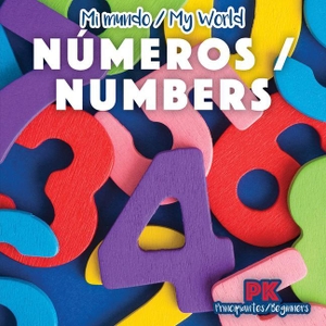 Youssef, Jagger. Números / Numbers. Rosen Publishing Group, Inc, 2022.