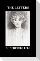 The Letters of Gertrude Bell Volumes I and II