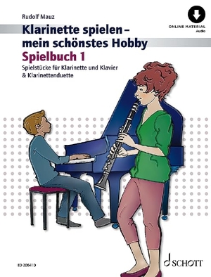 Mauz, Rudolf. Klarinette spielen - mein schönstes Hobby - Spielstücke für Klarinette und Klavier & Klarinettenduette. Schott Music, 2021.