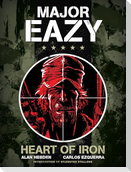 Major Eazy: Heart of Iron