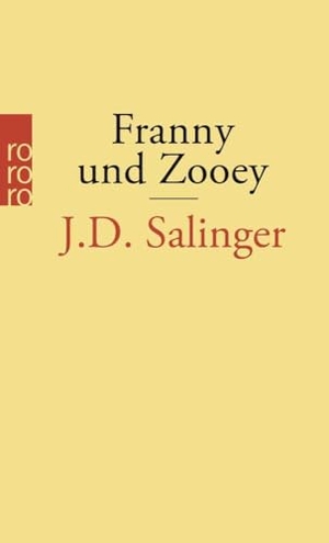 Salinger, J. D.. Franny und Zooey. Rowohlt Taschenbuch, 2008.