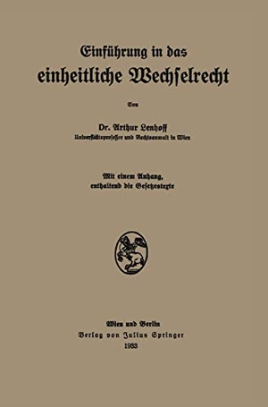 Lenhoff, Arthur. Einführung in das einheitliche Wechselrecht. Springer Vienna, 1933.