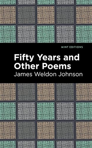 Johnson, James Weldon. Fifty Years and Other Poems. Mint Editions, 2021.