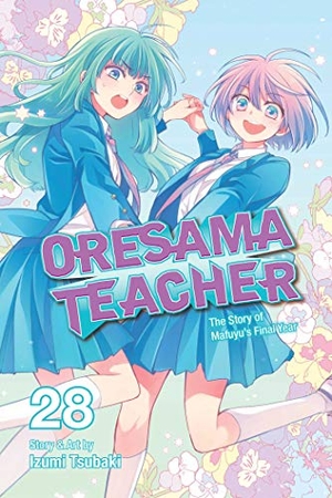 Tsubaki, Izumi. Oresama Teacher, Vol. 28. Viz Media, 2021.