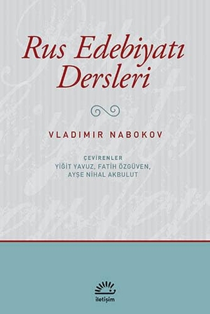 Nabokov, Vladimir. Rus Edebiyati Dersleri. Iletisim Yayinlari, 2021.