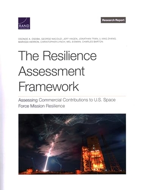 Osoba, Osonde A / Nacouzi, George et al. The Resilience Assessment Framework. RAND Corporation, 2023.