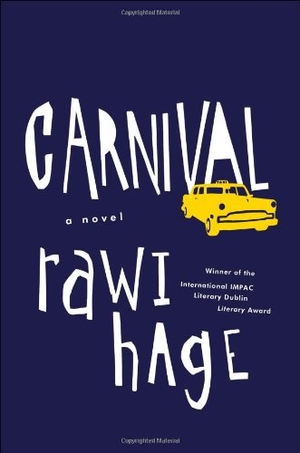 Hage, Rawi. Carnival. W. W. Norton & Company, 2013.