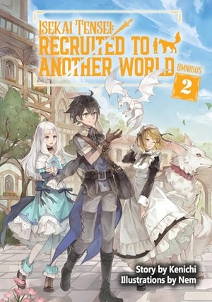 Kenichi. Isekai Tensei: Recruited to Another World: Omnibus 2 (Light Novel). Yen Press, 2025.