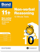 Bond 11+: Non-verbal Reasoning: 10 Minute Tests