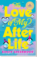 The Love of My Afterlife: A GMA Book Club Pick