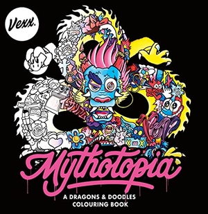 Vexx. Mythotopia - A Dragons and Doodles Colouring Book. DK, 2023.